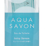 Juicy Savon / ジューシーシャボンの香り (Aqua Savon / アクア シャボン)