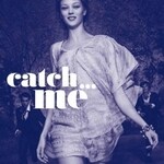 Catch… Me (Cacharel)