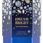 Dream Bright (Eau de Parfum) (Bath & Body Works)