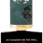 My Shadow on the Wall (Floraïku)