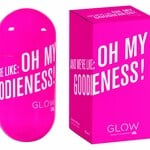And We're Like: Oh My Goodieness! (Glow)