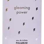 Gleaming Power (Pull & Bear)
