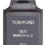 Oud Minérale (Tom Ford)