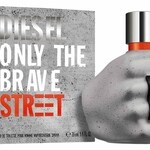 Only The Brave Street (Diesel)