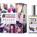 #Rockit (#Parfums Hashtag)