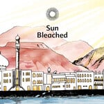 Une Nuit à Oman - Sun Bleached (Une Nuit Nomade)