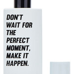 Don't Wait For The Perfect Moment, Make It Happen. (Bershka)