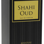 Shahi Oud (Khadlaj / خدلج)