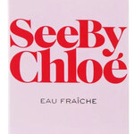 SeeByChloé Eau Fraîche (Chloé)