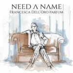 Need A Name (Francesca Dell'Oro)