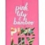 Pink Lily & Bamboo (Bath & Body Works)