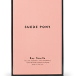 Suede Pony (Boy Smells)