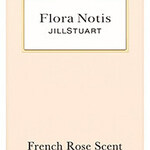 Flora Notis - French Rose Scent / フローラノーティス フレンチローズ (Eau de Parfum) (Jill Stuart)
