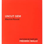 Uncut Gem (Editions de Parfums Frédéric Malle)