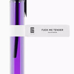 Fuck Me Tender (G Parfums)