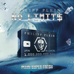 No Limit$ Plein Super Fre$h (Philipp Plein)